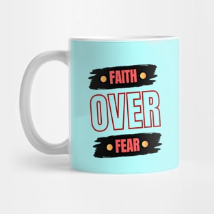 Faith Over Fear | Christian Mug